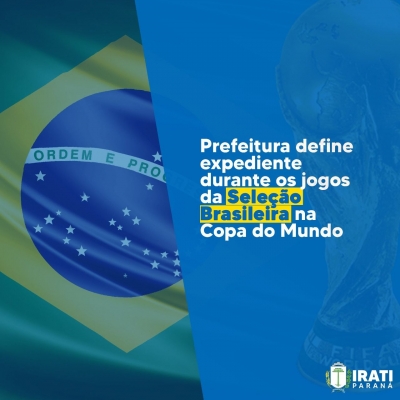 Prefeitura define expediente durante os jogos da Seleção Brasileira na Copa do Mundo