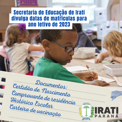 Secretaria de Educação de Irati divulga datas de matrículas para ano letivo de 2023